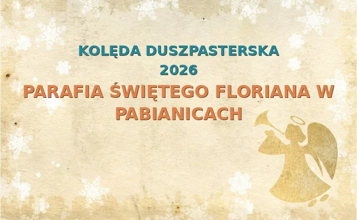 Parafia Świętego Floriana w Pabianicach – harmonogram kolęd (wizyt duszpasterskich) 2026