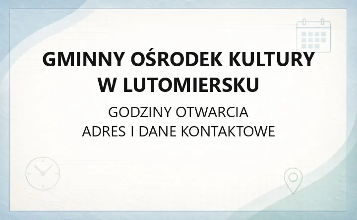 Gminny Ośrodek Kultury w Lutomiersku - kontakt, zajęcia, bilety i dojazd