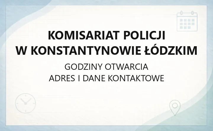 Komisariat Policji w Konstantynowie Łódzkim - kontakt, godziny, dzielnicowi