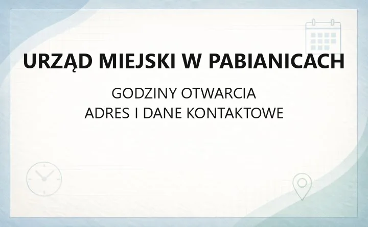 Urząd Miejski w Pabianicach - kontakt, godziny, wydziały i sprawy do załatwienia