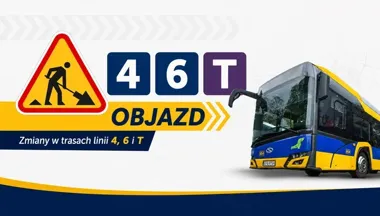 Zmiany na liniach 4, 6 i T. Autobusy pojadą objazdem