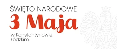 Majowe święto z orkiestrą i polonezem. Konstantynów Łódzki szykuje uroczysty 3 maja