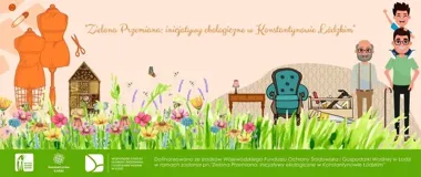 Konstantynów Łódzki stawia na zielone działania, które zostaną w miejskiej przestrzeni