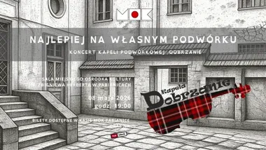 Dobrzanie wracają na podwórko - Pabianice usłyszą ich od nowa